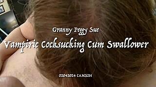 Granny Peggy Sue Masters Vampiric Deepthroat and Swallows Cum in Hardcore Scene