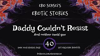 daddy couldn't resist erotic audio for women eses40