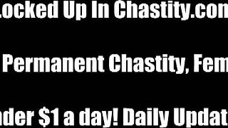 You Will Stay Locked In Chastity!