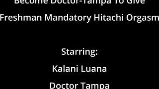 Become Doctor-Tampa Gives Freshman Kalani Luana Mandatory Hitachi Orgasm