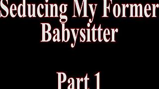 seducing my former babysitter in part one with clover baltimore